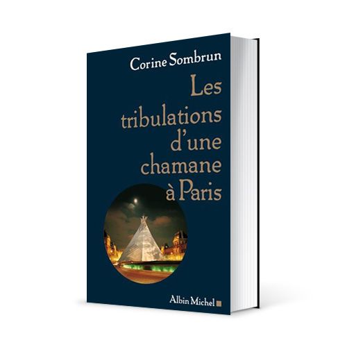 Photo du livre "Les tribulations d'une chamane à Paris" de Corine Sombrun (Éd. Albin Michel / 2007)