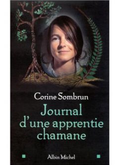 Photo de la couverture du livre "Journal d'une apprentie chamane" de Corine Sombrun (Éd. Albin Michel / 2002)