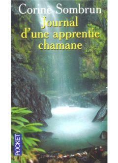 Photo de la couverture du livre "Journal d'une apprentie chamane" de Corine Sombrun (Éd. Pocket / 2004)